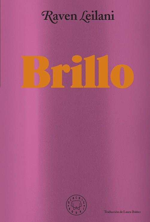 BRILLO | 9788418733871 | LEILANI, RAVEN | Llibreria L'Illa - Llibreria Online de Mollet - Comprar llibres online