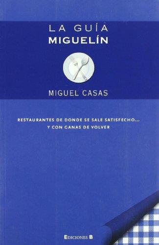 GUIA MIGUELIN | 9788466642804 | CASAS, MIGUEL | Llibreria L'Illa - Llibreria Online de Mollet - Comprar llibres online