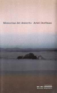 MEMORIAS DEL DESIERTO | 9788482983202 | DORFMAN, ARIEL | Llibreria L'Illa - Llibreria Online de Mollet - Comprar llibres online