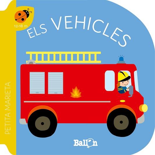 PETITA MARIETA - ELS VEHICLES | 9789403221540 | BALLON | Llibreria L'Illa - Llibreria Online de Mollet - Comprar llibres online