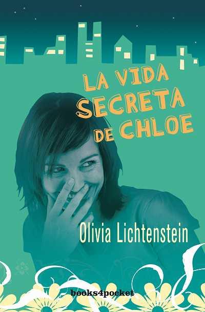 VIDA SECRETA DE CHLOE, LA | 9788492801237 | LICHTENSTEIN, OLIVIA | Llibreria L'Illa - Llibreria Online de Mollet - Comprar llibres online