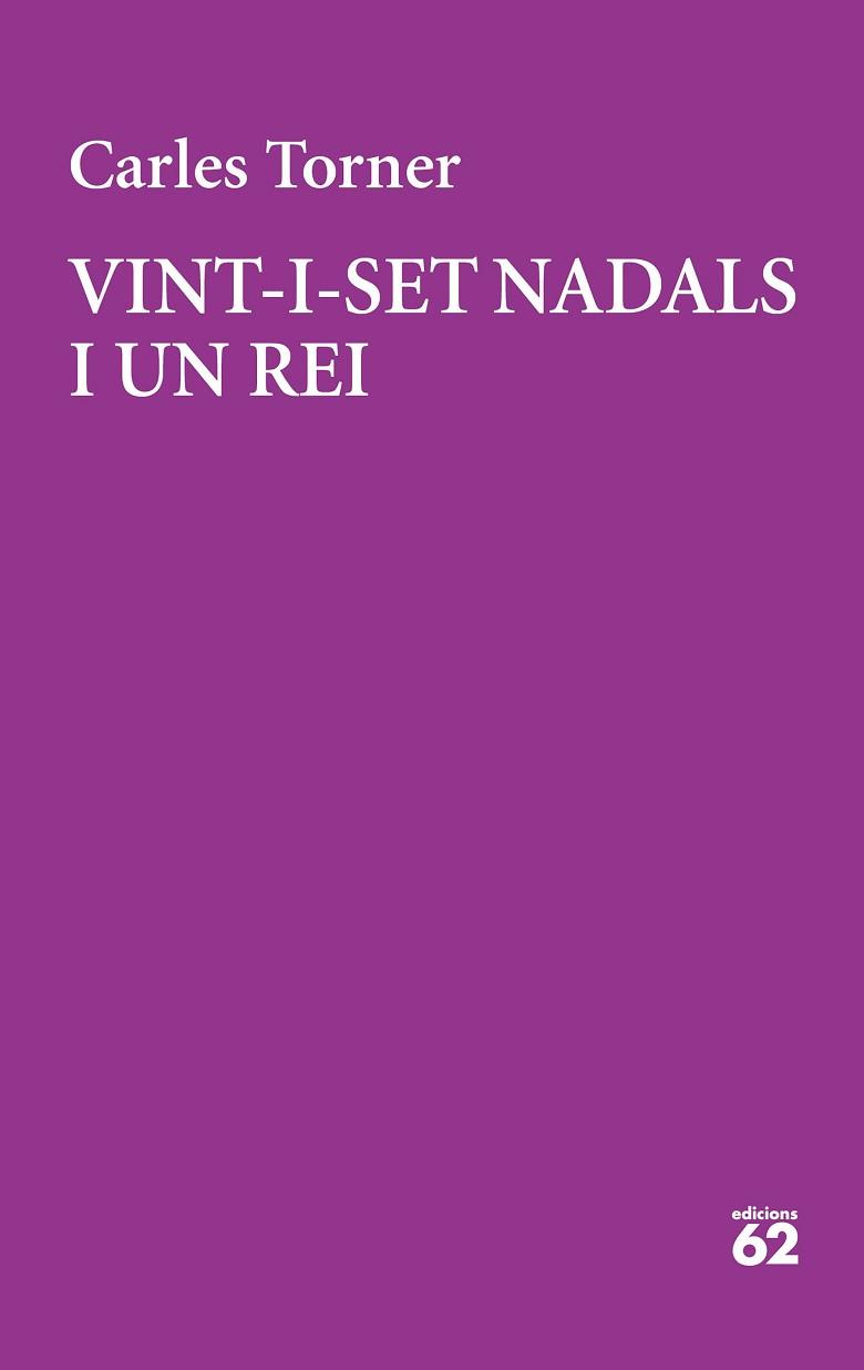 VINT-I-SET NADALS I UN REI | 9788429777949 | TORNER, CARLES | Llibreria L'Illa - Llibreria Online de Mollet - Comprar llibres online