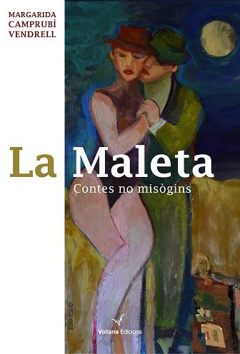 LA MALETA. CONTES NO MISÒGINS | 9788412185287 | CAMPRUBÍ VENDRELL, MARGARIDA | Llibreria L'Illa - Llibreria Online de Mollet - Comprar llibres online