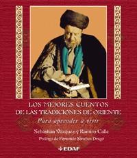 MEJORES CUENTOS DE LAS TRADICIONES DE ORIENTE, LOS | 9788441413573 | CALLE, RAMIRO / VAZQUEZ, SEBASTIAN | Llibreria L'Illa - Llibreria Online de Mollet - Comprar llibres online