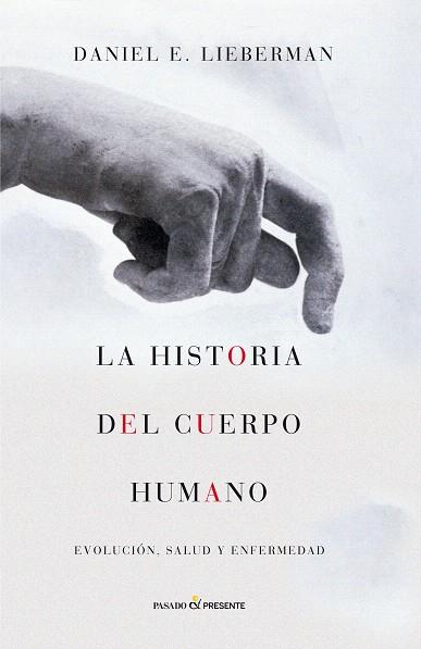 HISTORIA DEL CUERPO HUMANO, LA | 9788494212956 | LIEBERMAN, DANIEL E. | Llibreria L'Illa - Llibreria Online de Mollet - Comprar llibres online