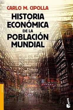 HISTORIA ECONÓMICA DE LA POBLACIÓN MUNDIAL | 9788408119326 | CIPOLLA, CARLO M. | Llibreria L'Illa - Llibreria Online de Mollet - Comprar llibres online