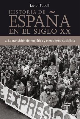 HISTORIA DE ESPAÑA 4, SIGLO XX LA TRANSI | 9788430606320 | TUSELL, JAVIER
