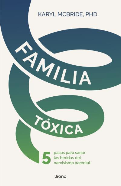 FAMILIA TÓXICA | 9788418714467 | MCBRIDE, KARYL | Llibreria L'Illa - Llibreria Online de Mollet - Comprar llibres online