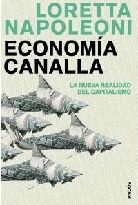 ECONOMIA CANALLA | 9788449321252 | NAPOLEONI, LORETTA | Llibreria L'Illa - Llibreria Online de Mollet - Comprar llibres online