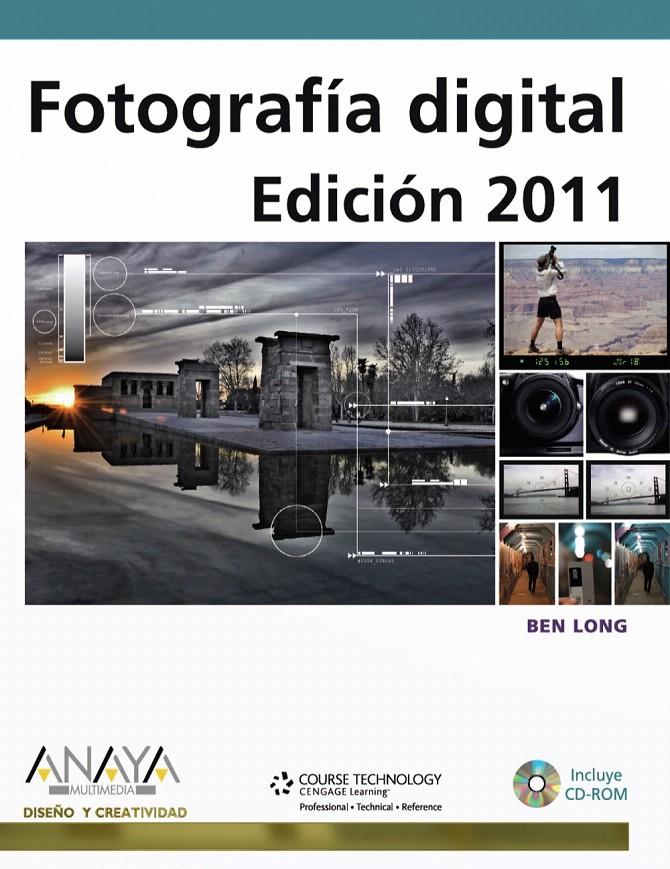 FOTOGRAFÍA DIGITAL. EDICIÓN 2011 | 9788441527669 | LONG, BEN | Llibreria L'Illa - Llibreria Online de Mollet - Comprar llibres online