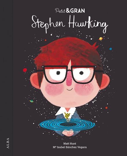 PETIT & GRAN STEPHEN HAWKING | 9788490654835 | SÁNCHEZ VEGARA, Mª ISABEL | Llibreria L'Illa - Llibreria Online de Mollet - Comprar llibres online