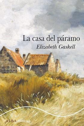 CASA DEL PÁRAMO, LA | 9788490655153 | GASKELL, ELIZABETH | Llibreria L'Illa - Llibreria Online de Mollet - Comprar llibres online