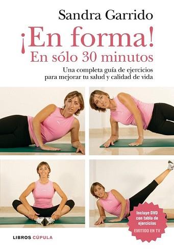 EN FORMA! EN SÓLO 30 MINUTOS | 9788448047788 | GARRIDO, SANDRA | Llibreria L'Illa - Llibreria Online de Mollet - Comprar llibres online