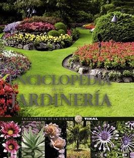 ENCICLOPEDIA DE LA JARDINERÍA | 9788499281629 | TIKAL, EQUIPO | Llibreria L'Illa - Llibreria Online de Mollet - Comprar llibres online