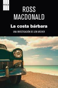 COSTA BARBARA, LA | 9788490062661 | MACDONALD, ROSS | Llibreria L'Illa - Llibreria Online de Mollet - Comprar llibres online