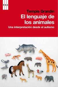 LENGUAJE DE LOS ANIMALES, EL | 9788490062944 | GRANDIN, TEMPLE | Llibreria L'Illa - Llibreria Online de Mollet - Comprar llibres online