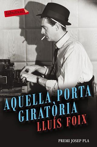 AQUELLA PORTA GIRATÒRIA | 9788416600977 | FOIX, LLUIS | Llibreria L'Illa - Llibreria Online de Mollet - Comprar llibres online