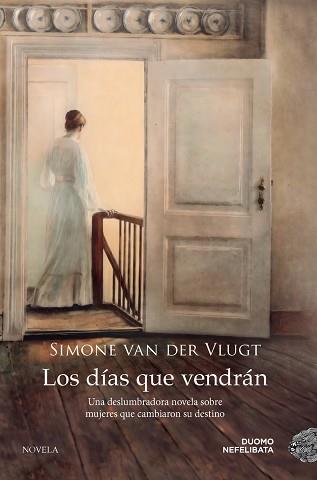 DÍAS QUE VENDRÁN | 9788419004895 | VAN DER VLUGT, SIMONE | Llibreria L'Illa - Llibreria Online de Mollet - Comprar llibres online