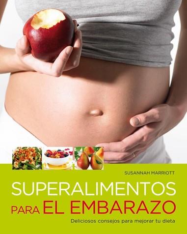 SUPERALIMENTOS PARA EL EMBARAZO | 9788425346347 | MARRIOTT, SUSANNAH | Llibreria L'Illa - Llibreria Online de Mollet - Comprar llibres online