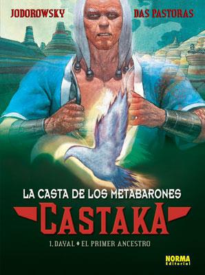 CASTAKA 1. DAYAL EL PRIMER ANCESTRO | 9788498473803 | JODOROWSKI; DAS PASTORAS | Llibreria L'Illa - Llibreria Online de Mollet - Comprar llibres online