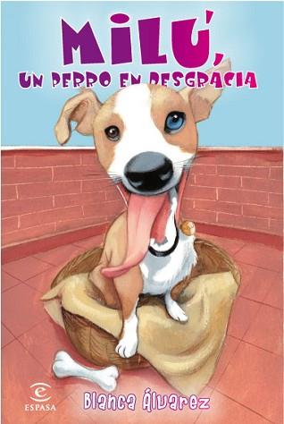 MILU UN PERRO EN DESGRACIA | 9788467033069 | ALVAREZ, BLANCA | Llibreria L'Illa - Llibreria Online de Mollet - Comprar llibres online