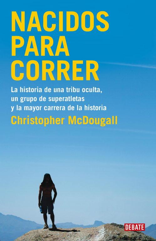 NACIDOS PARA CORRER | 9788483069479 | MACDOUGALL, CHRISTOPHER | Llibreria L'Illa - Llibreria Online de Mollet - Comprar llibres online