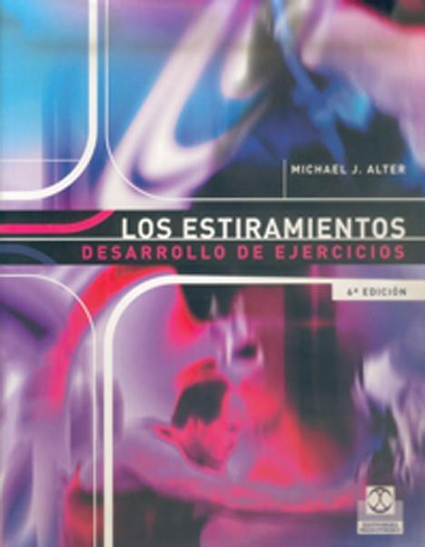 ESTIRAMIENTOS DESARROLLO DE EJERCICIOS, LOS | 9788486475345 | ALTER, MICHAEL J. | Llibreria L'Illa - Llibreria Online de Mollet - Comprar llibres online