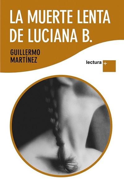 MUERTE LENTA DE LUCIANA B, LA | 9788423343164 | MARTINEZ, GUILLERMO | Llibreria L'Illa - Llibreria Online de Mollet - Comprar llibres online