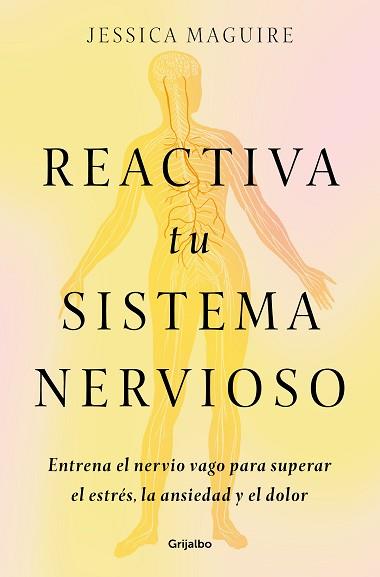 REACTIVA TU SISTEMA NERVIOSO | 9788425368707 | MAGUIRE, JESSICA | Llibreria L'Illa - Llibreria Online de Mollet - Comprar llibres online