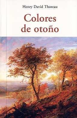 COLORES DE OTOÑO | 9788497167338 | THOREAU, HENRY DAVID | Llibreria L'Illa - Llibreria Online de Mollet - Comprar llibres online