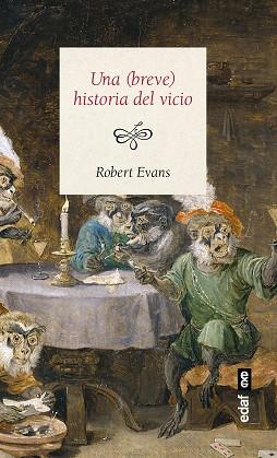 BREVE HISTORIA DEL VICIO, UNA | 9788441437265 | EVANS, ROBERT | Llibreria L'Illa - Llibreria Online de Mollet - Comprar llibres online