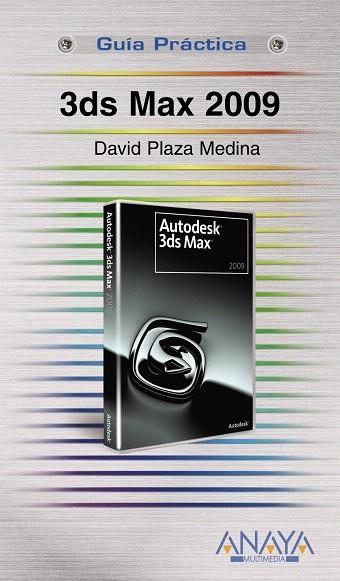 3DS MAX 2009 | 9788441525177 | PLAZA MEDINA, DAVID