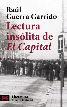 LECTURA INSOLITA DE EL CAPITAL | 9788420661155 | GUERRA GARRIDO, RAUL | Llibreria L'Illa - Llibreria Online de Mollet - Comprar llibres online