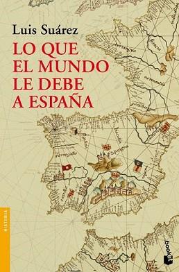 LO QUE EL MUNDO LE DEBE A ESPAÑA | 9788408004288 | SUAREZ FERNANDEZ, LUIS | Llibreria L'Illa - Llibreria Online de Mollet - Comprar llibres online