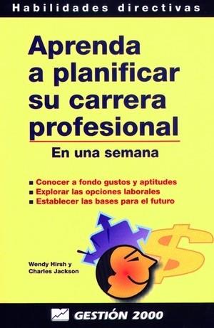 APRENDA A PLANIFICAR SU CARRERA PROFESIONAL | 9788480884327 | HIRSH, WENDY | Llibreria L'Illa - Llibreria Online de Mollet - Comprar llibres online