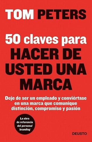 50 CLAVES PARA HACER DE USTED UNA MARCA | 9788423428281 | PETERS, TOM | Llibreria L'Illa - Llibreria Online de Mollet - Comprar llibres online