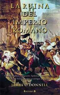 RUINA DEL IMPERIO ROMANO,LA | 9788466640480 | ODONNELL, JAMES | Llibreria L'Illa - Llibreria Online de Mollet - Comprar llibres online