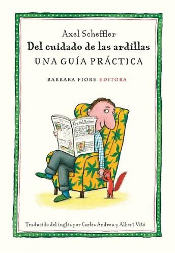 DEL CUIDADO DE LAS ARDILLAS | 9788493677879 | SCHEFFLER, AXEL | Llibreria L'Illa - Llibreria Online de Mollet - Comprar llibres online