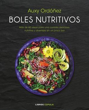 BOLES NUTRITIVOS | 9788448023218 | ORDÓÑEZ, AUXY | Llibreria L'Illa - Llibreria Online de Mollet - Comprar llibres online