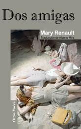 DOS AMIGAS | 9788488052926 | RENAULT, MARY | Llibreria L'Illa - Llibreria Online de Mollet - Comprar llibres online