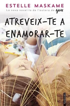 ATREVEIX-TE A ENAMORAR-TE | 9788416716760 | MASKAME, ESTELLE | Llibreria L'Illa - Llibreria Online de Mollet - Comprar llibres online