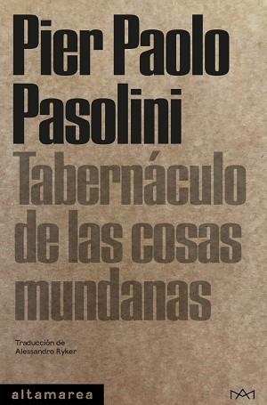 TABERNÁCULO DE LAS COSAS MUNDANAS | 9788419583611 | PASOLINI, PIER PAOLO | Llibreria L'Illa - Llibreria Online de Mollet - Comprar llibres online