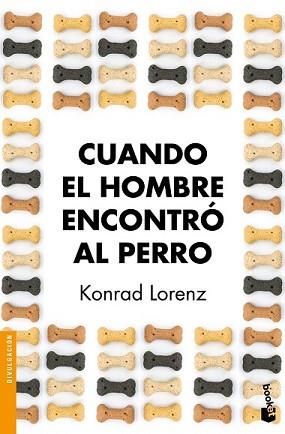 CUANDO EL HOMBRE ENCONTRÓ AL PERRO | 9788490660706 | LORENZ, KONRAD | Llibreria L'Illa - Llibreria Online de Mollet - Comprar llibres online