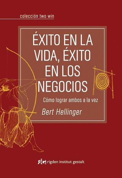 EXITO EN LA VIDA, EXITO EN LOS NEGOCIOS | 9788493670689 | HELLINGER, BERT | Llibreria L'Illa - Llibreria Online de Mollet - Comprar llibres online