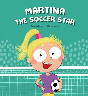 MARTINA THE SOCCER STAR | 9788410074460 | ISERN, SUSANNA | Llibreria L'Illa - Llibreria Online de Mollet - Comprar llibres online