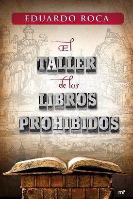 TALLER DE LOS LIBROS PROHIBIDOS, EL | 9788427037090 | ROCA, EDUARDO | Llibreria L'Illa - Llibreria Online de Mollet - Comprar llibres online