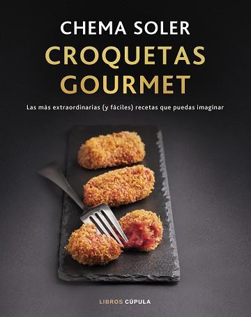 CROQUETAS GOURMET. EDICIÓN TAPA BLANDA | 9788448041816 | SOLER, CHEMA | Llibreria L'Illa - Llibreria Online de Mollet - Comprar llibres online