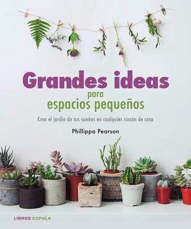 GRANDES IDEAS PARA ESPACIOS PEQUEÑOS | 9788448022112 | PEARSON, PHILIPPA | Llibreria L'Illa - Llibreria Online de Mollet - Comprar llibres online