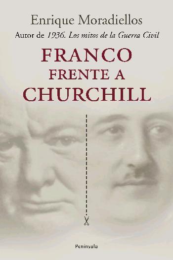 FRANCO FRENTE A CHURCHILL | 9788483076934 | MORADIELLOS, ENRIQUE | Llibreria L'Illa - Llibreria Online de Mollet - Comprar llibres online