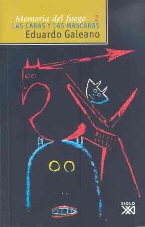 CARAS Y LAS MASCARAS, LAS | 9788432304798 | GALEANO, EDUARDO | Llibreria L'Illa - Llibreria Online de Mollet - Comprar llibres online